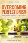 Overcoming Perfectionism: Finding the Key to Balance and Self-Acceptance By Ann W. Smith, MS, LMFT Cover Image