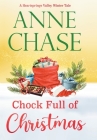 Chock Full of Christmas By Anne Chase Cover Image