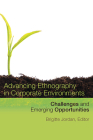 Advancing Ethnography in Corporate Environments: Challenges and Emerging Opportunities By Brigitte Jordan (Editor) Cover Image