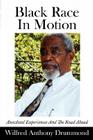 Black Race in Motion: Anecdotal Experiences and the Road Ahead By Wilfred Anthony Drummond Cover Image