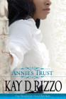 Annie's Trust (Serenity Inn Book) By Kay D. Rizzo Cover Image