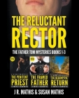 The Reluctant Rector: The Father Tom Mysteries Books 1-3 Cover Image
