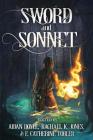 Sword and Sonnet By Aidan Doyle (Editor), Rachael K. Jones (Editor), E. Catherine Tobler (Editor) Cover Image