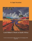 Lord Milner's Work in South Africa: From Its Commencement in 1897 to the Peace of Vereeniging in 1902: Large Print Cover Image