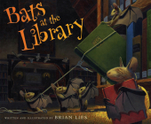 Bats at the Library (A Bat Book) By Brian Lies Cover Image