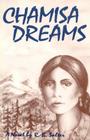 Chamisa Dreams, A Novel By R. B. Salter Cover Image