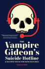 The Vampire Gideon's Suicide Hotline and Halfway House for Orphaned Girls Cover Image