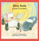 Dino Auto: a story in doggerel By Mary O'Shaughnessy, Cori Snedecor (Illustrator) Cover Image