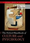 Oxford Handbook of Culture and Psychology (Oxford Library of Psychology) By Jaan Valsiner (Editor) Cover Image