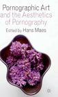 Pornographic Art and the Aesthetics of Pornography Cover Image