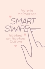 Smart Swipe: An Exploration of College Hookup Culture Cover Image