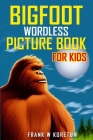 Bigfoot Wordless Picture Book for Kids Cover Image