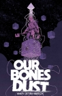 Our Bones Dust Cover Image