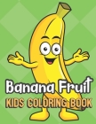 Banana Fruit Kids Coloring Book: Happy Yellow Banana Cover Color Book for Children of All Ages. Green Diamond Design with Black White Pages for Mindfu By Greetingpages Publishing Cover Image