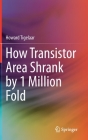 How Transistor Area Shrank by 1 Million Fold Cover Image