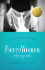 Fierce Women: The Power of a Soft Warrior (True Woman) By Kimberly Wagner Cover Image