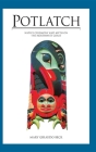 Potlatch: Native Ceremony and Myth on the Northwest Coast By Mary Giraudo Beck Cover Image