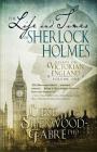 The Life and Times of Sherlock Holmes: Essays on Victorian England, Volume 1 By Liese Sherwood-Fabre Cover Image