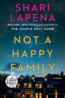 Not a Happy Family: A Novel By Shari Lapena Cover Image