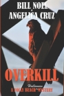 Overkill By Bill Noel, Angelica Cruz Cover Image