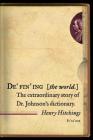 Defining the World: The Extraordinary Story of Dr Johnson's Dictionary By Henry Hitchings Cover Image