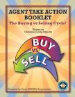 Agent Take Action Booklet: The Buying vs Selling Cycle! (Power of Real Estate) By Christine Cerda, Ernie Hergenroeder (Illustrator) Cover Image