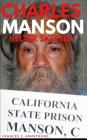 Charles Manson: Helter Skelter: The True Story of Charles Manson, America's Most Deranged Psychopath By Frances J. Armstrong Cover Image