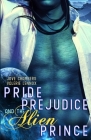 Pride, Prejudice, and the Alien Prince: a scifi romance retelling By Valerie Lennox, Jove Chambers Cover Image