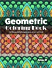 Geometric Coloring Book, Volume 12: 50 Beautiful Designs and Hours of Fun!! By Jolea Studios Cover Image
