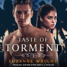 Taste of Torment Lib/E By Justine Eyre (Read by), Suzanne Wright, P. J. Ochlan (Read by) Cover Image