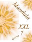 Mandala Giorno XXL 7: Antistress Libro Da Colorare Per Adulti By The Art of You Cover Image