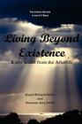 Living Beyond Existence: Kirby's Gift from the Afterlife By Shannon Amy Smith, Bryon Richard Smith Cover Image