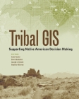 Tribal GIS: Supporting Native American Decision Making Cover Image
