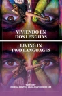 Viviendo En DOS Lenguas By Vania Díaz Romero Paz (Editor), Cecelia Monto (Editor) Cover Image