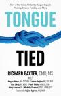 Tongue-Tied: How a Tiny String Under the Tongue Impacts Nursing, Speech, Feeding, and More Cover Image