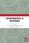 Misinformation in Referenda By Sandrine Baume (Editor), Véronique Boillet (Editor), Vincent Martenet (Editor) Cover Image