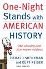 One-Night Stands with American History (Revised and Updated Edition): Odd, Amusing, and Little-Known Incidents By Richard Shenkman, Kurt Reiger Cover Image