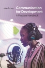 Communication for Development: A Practical Handbook Cover Image