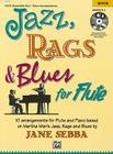 Jazz, Rags & Blues for Flute: Book & CD By Martha Mier (Composer), Jane Sebba (Composer) Cover Image
