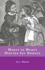 Heart to Heart Stories for Sisters By Joe L. Wheeler Cover Image