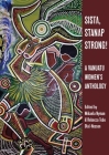 Sista, Stanap Strong! : A Vanuatu Women's Anthology By Mikaela Nyman (Editor), Rebecca Tobo Olul-Hossen (Editor) Cover Image