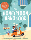 The Honeymoon Handbook (Lonely Planet) By Lonely Planet Cover Image