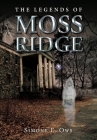 The Legends Of Moss Ridge By Simone E. Ows Cover Image