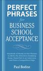 Perfect Phrases for Business School Acceptance: Hundreds of Ready-To-Use Phrases to Write the Attention-Grabbing Essay, Stand Out in an Interview, and By Paul Bodine Cover Image
