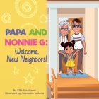 Papa and Nonnie G: Welcome New Neighbors! Cover Image