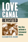 Love Canal Revisited: Race, Class, and Gender in Environmental Activism Cover Image