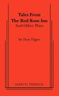 Tales from the Red Rose Inn and Other Plays By Don Nigro Cover Image