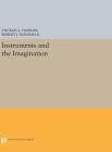 Instruments and the Imagination (Princeton Legacy Library #311) By Thomas L. Hankins, Robert J. Silverman Cover Image