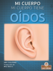 Mi Cuerpo Tiene Oîdos (My Body Has Ears) By Amy Culliford Cover Image