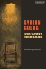 Syrian Gulag: Inside Assad's Prison System By Jaber Baker, Ugur Ümit Üngör Cover Image
